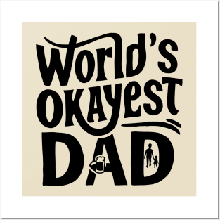 World's Okeyest Dad Posters and Art